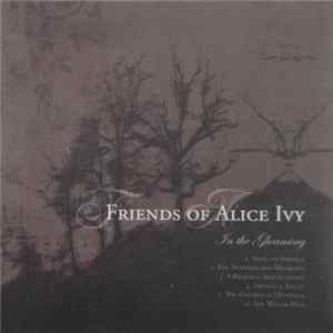Friends Of Alice Ivy - In The Gloaming FLAC