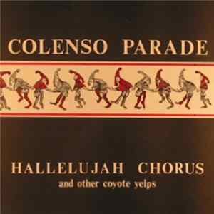 Colenso Parade - Hallelujah Chorus And Other Coyote Yelps FLAC