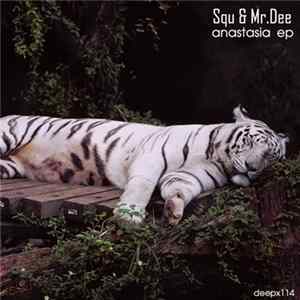 Squ & Mr.Dee - Anastasia EP FLAC