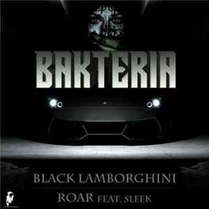 Bakteria - Black Lamborghini / Roar FLAC