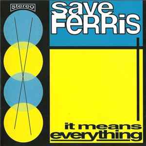 Save Ferris - It Means Everything FLAC
