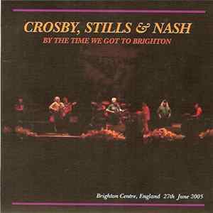 Crosby, Stills & Nash - By The Time We Got To Brighton FLAC