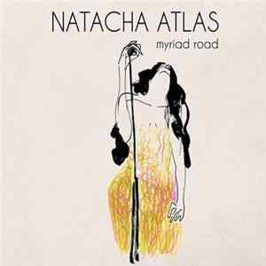 Natacha Atlas - Myriad Road FLAC