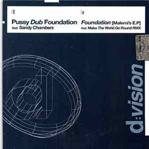 Pussy Dub Foundation Feat. Sandy Chambers - Foundation (Malemi's E.P.) FLAC