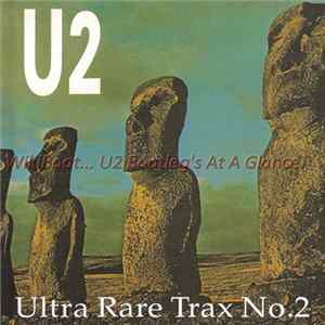 U2 - Ultra Rare Trax No.2 FLAC