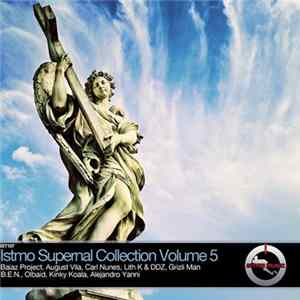 Various - Istmo Supernal Collection Volume 5 FLAC