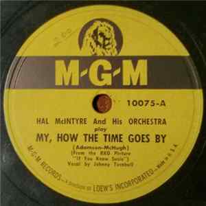 Hal McIntyre And His Orchestra - My, How The Time Goes By / I Still Feel The Same About You FLAC