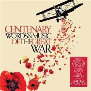 Show Of Hands - Centenary - Words & Music Of The Great War FLAC