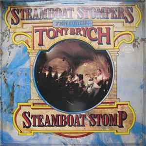 Steamboat Stompers Featuring Tony Brych - Steamboat Stomp FLAC