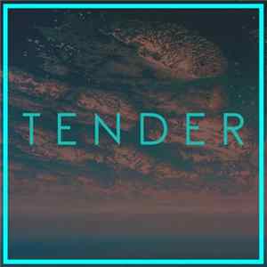Tender - Tender EP FLAC