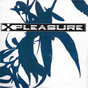 X-Pleasure - X-Pleasure FLAC
