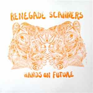 Renegade Scanners - Hands on Future FLAC