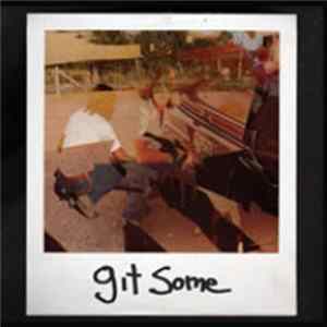 Git Some - Loose Control FLAC