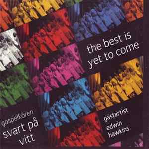 Svart På Vitt & Guestsinger Edwin Hawkins - The Best Is Yet To Come FLAC