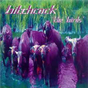 Bitchcock - The Birds FLAC
