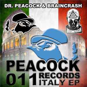 Dr. Peacock & BrainCrash - Italy EP FLAC