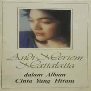Andi Meriem Matalatta - Cinta Yang Hitam FLAC