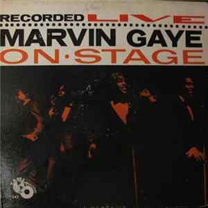 Marvin Gaye - Recorded Live On Stage FLAC