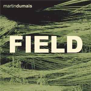 Martin Dumais - Field FLAC