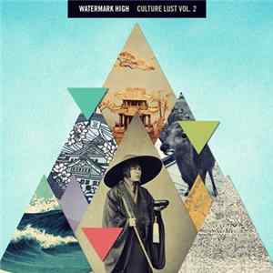 Watermark High - Culture Lust Vol. 2 FLAC
