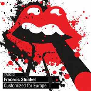 Frederic Stunkel - Customized For Europe FLAC