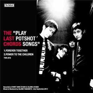 The Last Chords - Play Potshot Songs FLAC