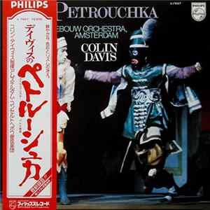 Stravinsky / Concertgebouw Orchestra, Amsterdam, Colin Davis - Petrouchka (Version 1947) FLAC