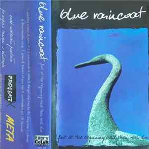 Blue Raincoat - Fast At The Beginning And Then Real Slow FLAC
