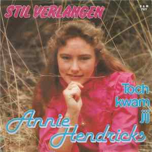 Annie Hendriks - Stil Verlangen FLAC