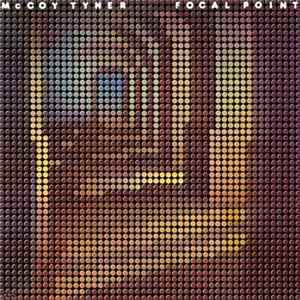 McCoy Tyner - Focal Point FLAC