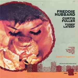 Freddie Hubbard, Curtis Fuller, Yusef Lateef - Gettin' It Together FLAC