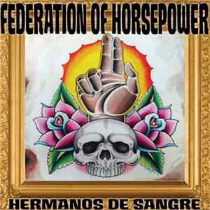 Federation Of Horsepower - Hermanos De Sangre FLAC