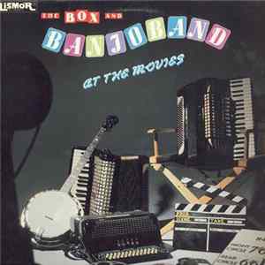 The Box And Banjo Band - At The Movies FLAC