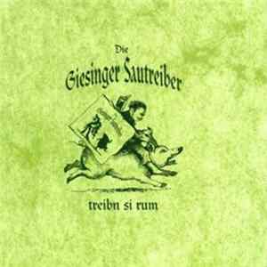 Die Giesinger Sautreiber - Treibn Si Rum FLAC