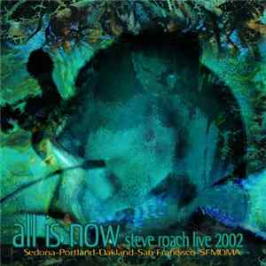 Steve Roach - All Is Now - Live 2002 FLAC
