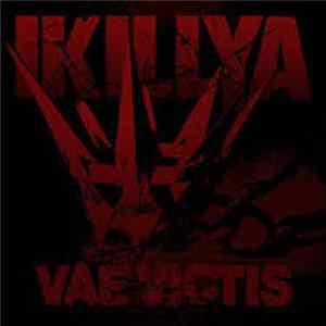 IKILLYA - Vae Victis FLAC
