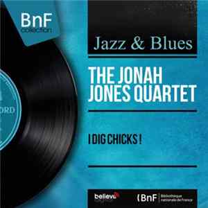 The Jonah Jones Quartet - I Dig Chicks! FLAC