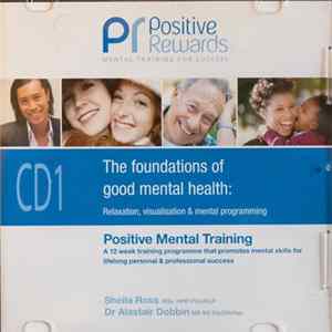 Sheila Ross , Dr Alastair Dobbin - Positive Mental Training CD1: The Foundations Of Good Mental Health FLAC