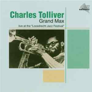 Charles Tolliver - Music Inc - Grand Max - Live At The Loosdrecht Jazz Festival FLAC