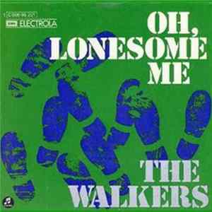 The Walkers - Oh, Lonesome Me FLAC