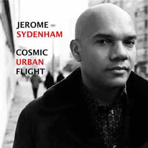 Jerome Sydenham - Cosmic Urban Flight FLAC