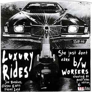 Luxury Rides - She Just Don't Care / Workers FLAC