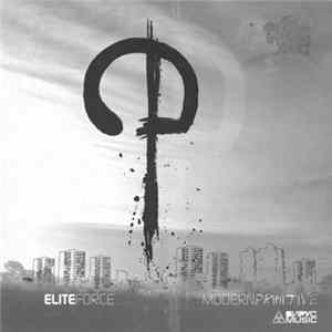 Elite Force - Modern Primitive FLAC