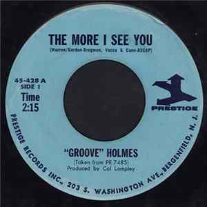 “Groove” Holmes - The More I See You FLAC