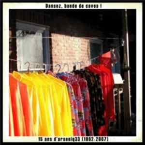 Arseniq 33 - Dansez bande de caves! (15 ans d'Arseniq 33) FLAC