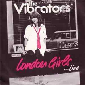 The Vibrators - London Girls FLAC