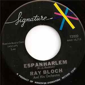 Ray Bloch And His Orchestra / Ray Bloch And His Chorus And Orchestra - Espanharlem / Meadowland FLAC