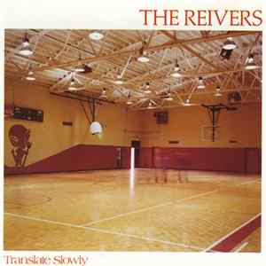 The Reivers - Translate Slowly FLAC