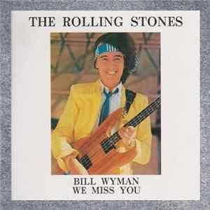 The Rolling Stones - Bill Wyman We Miss You FLAC