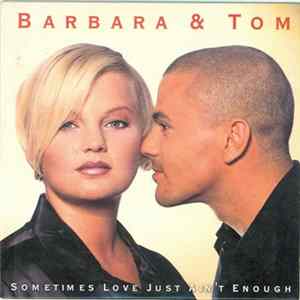 Barbara & Tom - Sometimes Love Just Ain't Enough FLAC